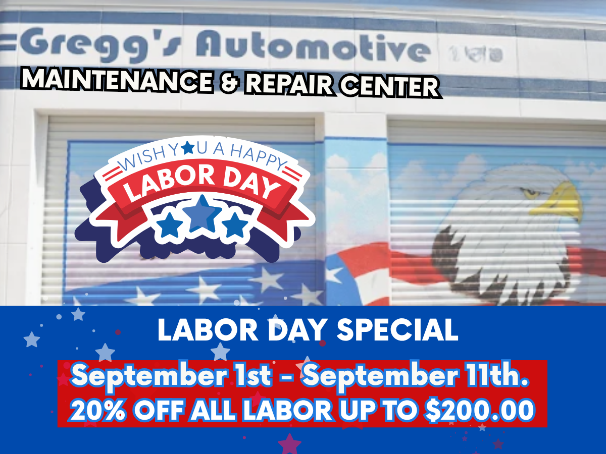 Gregg's Automotive Maintenance Labor Day Special - 20% OFF Labor